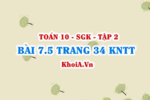Bài 7.5 trang 34 Toán 10 Kết nối tri thức Tập 2